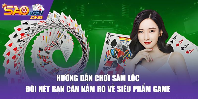 Đôi nét về siêu phẩm sâm lốc SAOWIN